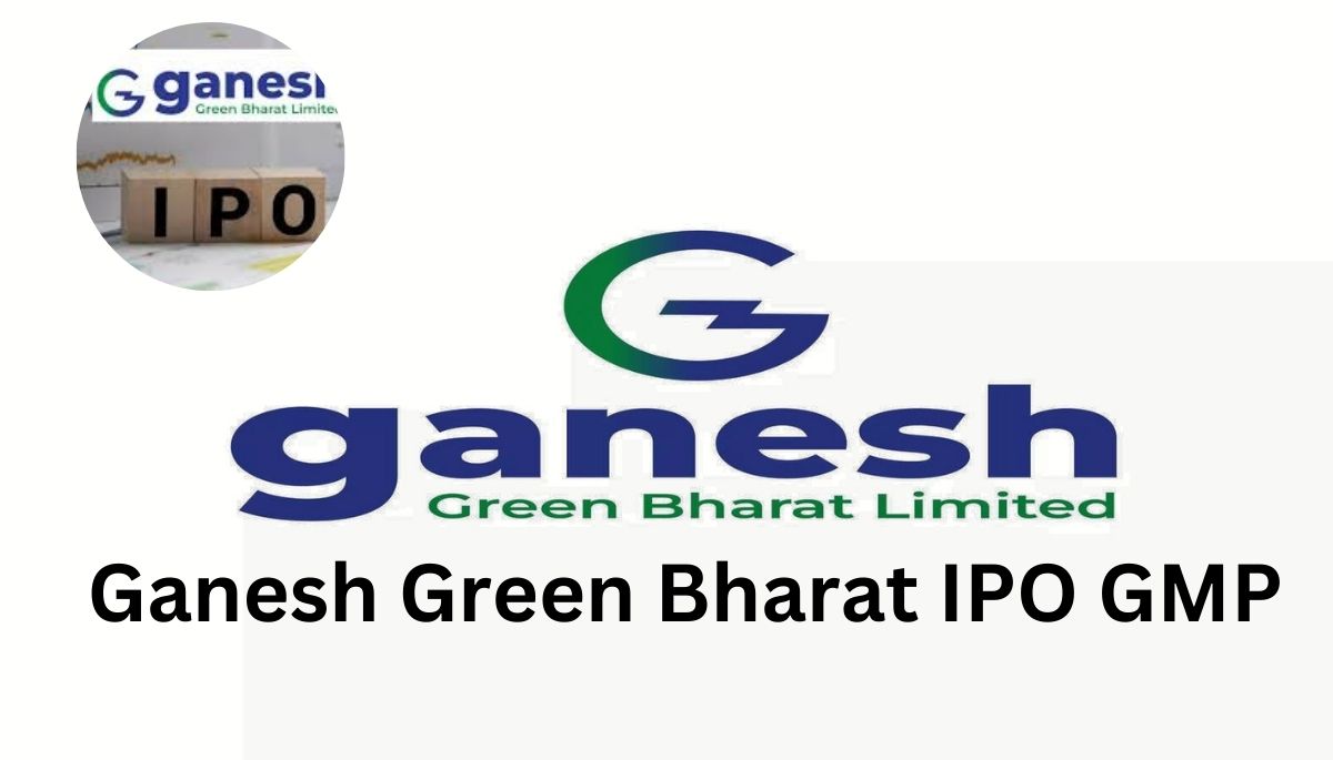 Ganesh Green Bharat IPO GMP