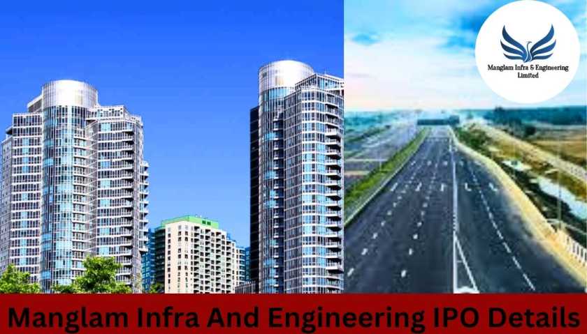 Manglam Infra And Engineering IPO Details